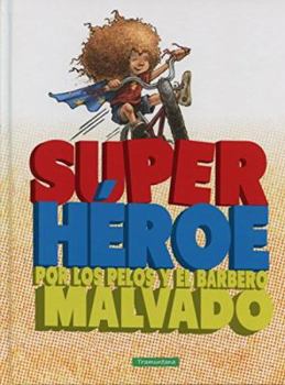 Hardcover SUPER HEROE Por Los pelos y el Barbero MALVADO [Spanish] Book
