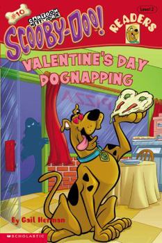 Valentine's Day Dognapping (Scooby-Doo Readers, #10 - Level 2) - Book #10 of the Scooby-Doo! Readers