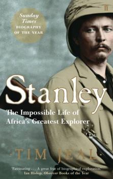 Paperback Stanley: The Impossible Life of Africa's Greatest Explorer Book
