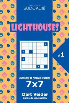 Paperback Sudoku Lighthouses - 200 Easy to Medium Puzzles 7x7 (Volume 1) Book