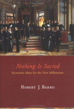 Hardcover Nothing is Sacred: Economic Ideas for the New Millennium Book