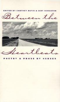 Paperback Between the Heartbeats: Poetry and Prose by Nurses Book