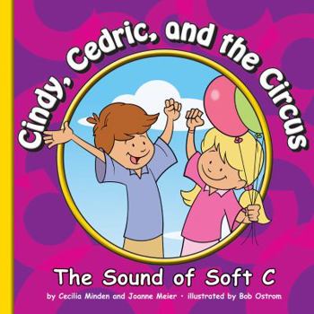 Library Binding Cindy, Cedric, and the Circus: The Sound of Soft C Book