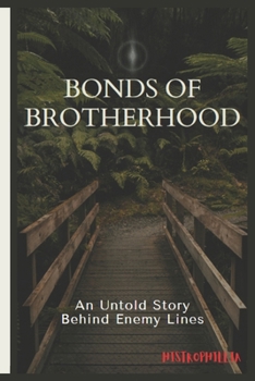 Paperback Bonds of Brotherhood: An Untold Story Behind Enemy Lines Book