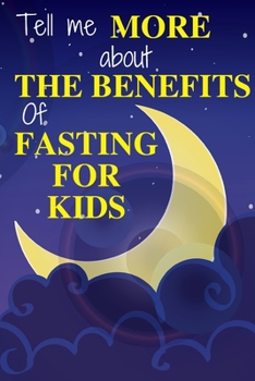 Tell me more about the benefits of fasting for kids book: For Kids and Adultes