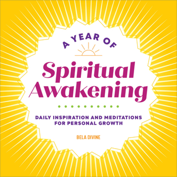 Paperback A Year of Spiritual Awakening: Daily Inspiration and Meditations for Personal Growth Book