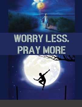 Paperback Worry Less, Pray More: A Woman's Devotional Guide to Anxiety-Free Living Book