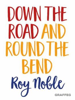Paperback Down The Road and Round The Bend Book
