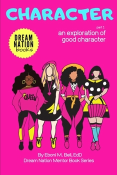 Paperback Character: An Exploration of Good Character Book