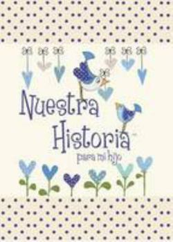Hardcover Nuestra Historia - Para Mi Hijo [Spanish] Book