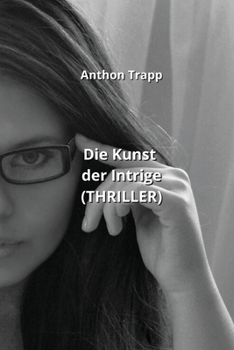 Paperback Die Kunst der Intrige (THRILLER) [German] Book