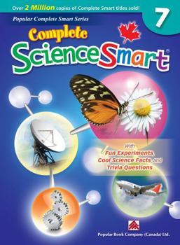 Paperback Complete ScienceSmart, Grade 7: With Fun Experiments, Cool Science Facts, and Trivia Questions Book