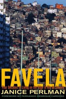 Favela: Four Decades of Living on the Edge in Rio De Janeiro