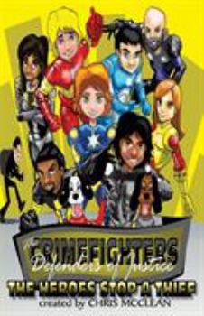 Paperback The CrimeFighters: The Heroes Stop a Thief Book
