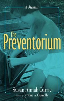 Hardcover The Preventorium: A Memoir Book