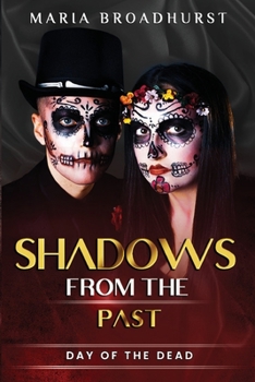 Paperback Shadows From The Past: Day of the Dead Book