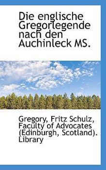 Die englische Gregorlegende nach den Auchinleck MS.