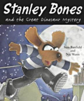 Paperback Stanley Bones and the Great Dinosaur Mystery Book