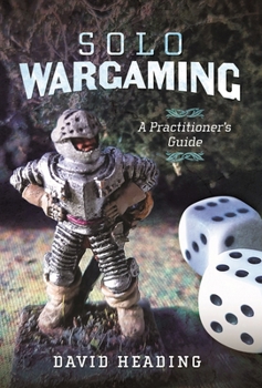 Hardcover Solo Wargaming: A Practitioner's Guide Book