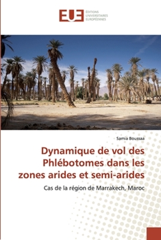 Paperback Dynamique de vol des Phlébotomes dans les zones arides et semi-arides [French] Book