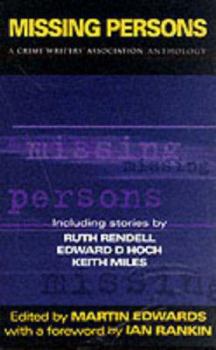 Missing Persons: A Crime Writers' Association Anthology (Constable Crime)