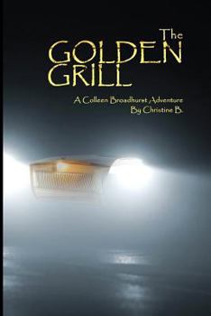 Paperback The Golden Grill: A Colleen Broadhurst Adventure Book