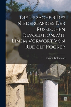 Die Ursachen des Niederganges der Russischen Revolution