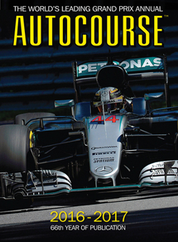 Hardcover Autocourse 2016-2017: The World's Leading Grand Prix Annual - 66th Year of Publication Book