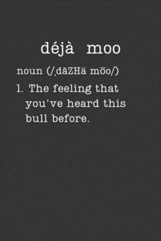Paperback Deja Moo: Funny Cow Gifts - Small Lined Writing Journal or Notebook (Card Alternative) (Definition, Humor) Book