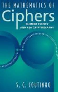 Hardcover The Mathematics of Ciphers: Number Theory and RSA Cryptography Book