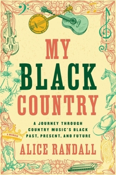 Hardcover My Black Country: A Journey Through Country Music's Black Past, Present, and Future Book