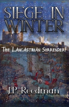 SIEGE IN WINTER: THE LANCASTRIAN SURRENDER (WARS OF THE ROSES SHORT STORIES)
