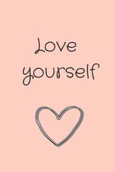 Paperback Love Yourself: Pink (6x9) 100 Pages. Blank Journal Book