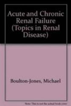 Hardcover Acute and Chronic Renal Failure (Topics in Renal Disease) Book