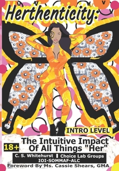 Paperback Herthenticity: The Intuitive Impact Of All Things Her Book