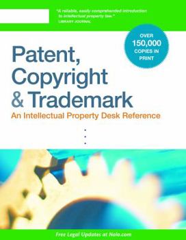 Paperback Patent, Copyright & Trademark: An Intellectual Property Desk Reference Book