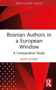 Hardcover Bosnian Authors in a European Window: A Comparative Study Book