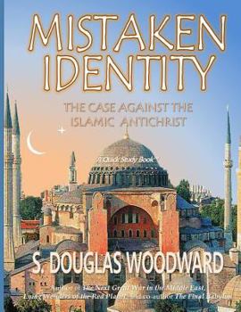 Paperback Mistaken Identity: : The Case Against the Islamic Antichrist Book