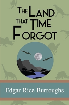 The Land That Time Forgot - Book #1 of the Caspak