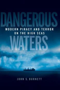 Hardcover Dangerous Waters: Modern Piracy and Terror on the High Seas Book