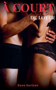 À Court de Loyer (French Edition)
