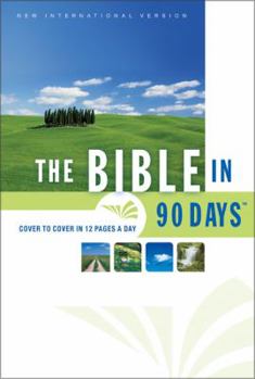 Hardcover The Bible in 90 Days: Cover to Cover in 12 Pages a Day (New International Version) Book