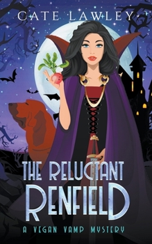 The Reluctant Renfield - Book #8 of the Vegan Vamp