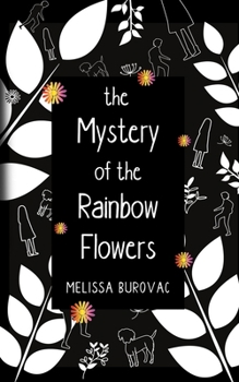 Paperback The Mystery of the Rainbow Flowers Book