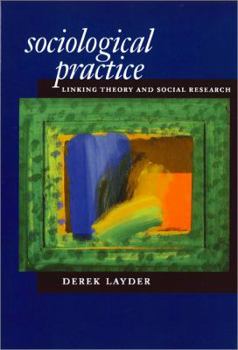 Paperback Sociological Practice: Linking Theory and Social Research Book