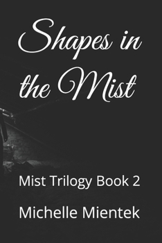 Paperback Shapes in the Mist: Mist Trilogy Book 2 Book