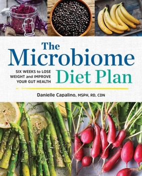 Paperback The Microbiome Diet Plan: Six Weeks to Lose Weight and Improve Your Gut Health Book