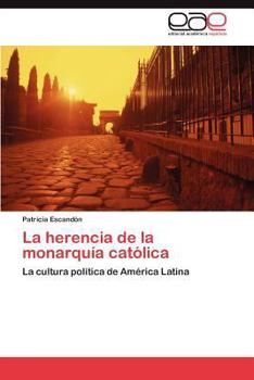 Paperback La Herencia de La Monarquia Catolica [Spanish] Book