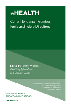 Hardcover Ehealth: Current Evidence, Promises, Perils, and Future Directions Book