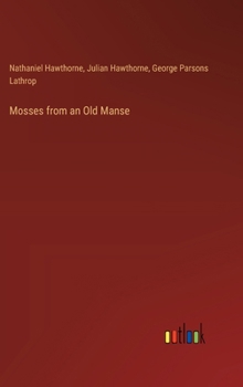 Hardcover Mosses from an Old Manse Book